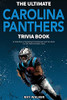 The Ultimate Carolina Panthers Trivia Book: A Collection Of Amazing Trivia Quizzes And Fun Facts For Die-Hard Panthers Fans!