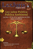 Ley sobre Política Pública Ambiental.: Ley Núm. 416 de 22 de septiembre de 2004, según enmendada y Reglamento.