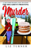 The Decadent Frosting Murder: A Skyview Resort Cozy Mystery