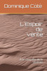 L'Espoir de vérité: À la conquête de la sérénité