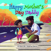 Happy Mother's Day Daddy: Mother's Day