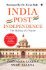 India Post Independence: India Post Independence: The Making Of A Nation (For Upsc Civil Services & Competitive Examinations)