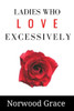 Ladies who love excessively