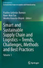 Smart And Sustainable Supply Chain And Logistics Â Trends, Challenges, Methods And Best Practices: Volume 1 (Ecoproduction)