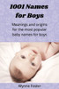 1001 Names for Boys: Meanings and origins for the most popular baby names for boys