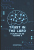 Trust in the LORD: Psalms 22-39, Volume 2