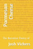 Parmesan Cheese: The Narrative Poetry of Josh Vickers