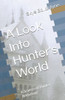 A Look Into Hunter's World: A Scattered Thinker Anthology