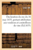 Declaration Du Roy Du 16 May 1635, Portant Attribution Aux Vendeurs Et Controlleurs De Vins (Sciences Sociales) (French Edition)