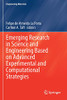 Emerging Research In Science And Engineering Based On Advanced Experimental And Computational Strategies (Engineering Materials)