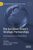 The European Union'S Strategic Partnerships: Global Diplomacy In A Contested World (The European Union In International Affairs)