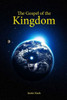 The Gospel of the Kingdom: The True Message of Jesus
