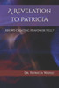 A Revelation to Patricia: Are We Creating Heaven or Hell?