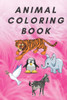 Coloring BOOK: Baby Animals: A coloring book featuring incredibly cute and cuddly baby animals from forests, jungles, oceans and farm
