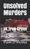 Unsolved Murders: UK True Crime