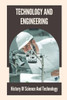 Technology And Engineering: History Of Science And Technology: History Of Engineering Timeline