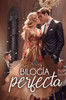 Bilogía Perfecta: La Esposa Perfecta & La Amante Perfecta