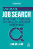 Ultimate Job Search: Master The Art Of Finding Your Ideal Job, Getting An Interview And Networking (Ultimate Series) - 9781398602199