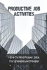 Productive Job Activities: How To Find Proper Jobs For Unemployed People: Finding Next Job