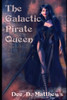 The Galactic Pirate Queen: An Erotic Sci-fi Adventure