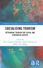 Socialising Tourism: Rethinking Tourism For Social And Ecological Justice (Contemporary Geographies Of Leisure, Tourism And Mobility)