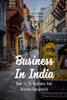 Business In India: How To Do Business And Become Successful: Understand Indian Culture To Do Business
