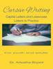 Cursive Writing: Capital Letters and Lowercase Letters to Practice