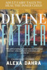 Divine Father: Adult Fairy Tales to Heal the Inner Child