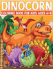 Dinocorn Coloring Book for Kids: Great Book for Boys & Girls, Ages 4-8