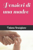 Pensieri di una madre