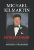 Michael Kilmartin: The Entreprenuer