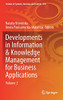 Developments In Information & Knowledge Management For Business Applications: Volume 2 (Studies In Systems, Decision And Control, 376)