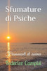 Sfumature di Psiche: Frammenti di anima