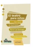 El Teatro Para NiÃ±os: del texto al escenario