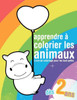 Livre de coloriage pour les tout-petits Apprendre à colorier les animaux dès 2 ans: Cahier de coloriage pour les enfants de toute petite section mater
