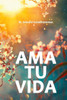 Ama tu Vida