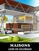 Maisons Livre De Coloriage: Dessins d'architecture extérieure - Bâtiments immobiliers - À colorier d'architecture pour Adultes