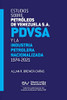 Estudios Sobre PetrãLeos De Venezuela S.A. Pdvsa, Y La Industria Petrolera Nacionalizada 1974-2021 (Segunda Ediciã³N) (Spanish Edition)