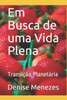 Em Busca de uma Vida Plena: TransiÃ§Ã£o PlanetÃ¡ria