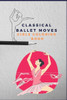 Classical ballet moves girls coloring book: pretty dance moves