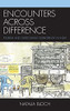 Encounters Across Difference: Tourism And Overcoming Subalternity In India (The Anthropology Of Tourism: Heritage, Mobility, And Society)