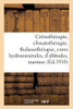 Crã©Nothã©Rapie, Climatothã©Rapie, Thalassothã©Rapie: Cures Hydrominã©Rales, Cures D'Altitudes, Cures Marines (Sciences) (French Edition)