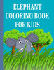 Elephant Coloring Book For Kids