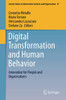 Digital Transformation And Human Behavior: Innovation For People And Organisations (Lecture Notes In Information Systems And Organisation)