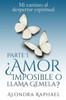 ¿Amor imposible o llama gemela?: Mi camino al despertar espiritual