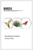 Birds: Montessori Real Birds Book, Bits Of Intelligence For Baby And Toddler, Children'S Book, Learning Resources. (Edu Books For Children)