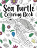 Sea Turtle Coloring Book: Adult Coloring Book, Sea Turtle Lover Gift, Floral Mandala Coloring Pages, Animal Coloring Book, Activity Coloring