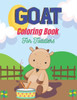 GOAT Coloring Book For Toddlers: A Fun Goat Coloring Book for Kids Featuring Adorable Goat (Awesome gifts for Children's)