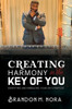 Creating Harmony in the Key of You: Identifying and Embracing Your Life's Purpose