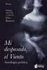 Mi desposado, el Viento.: Antología poética